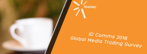 ID Comms 2018 global media trading survey